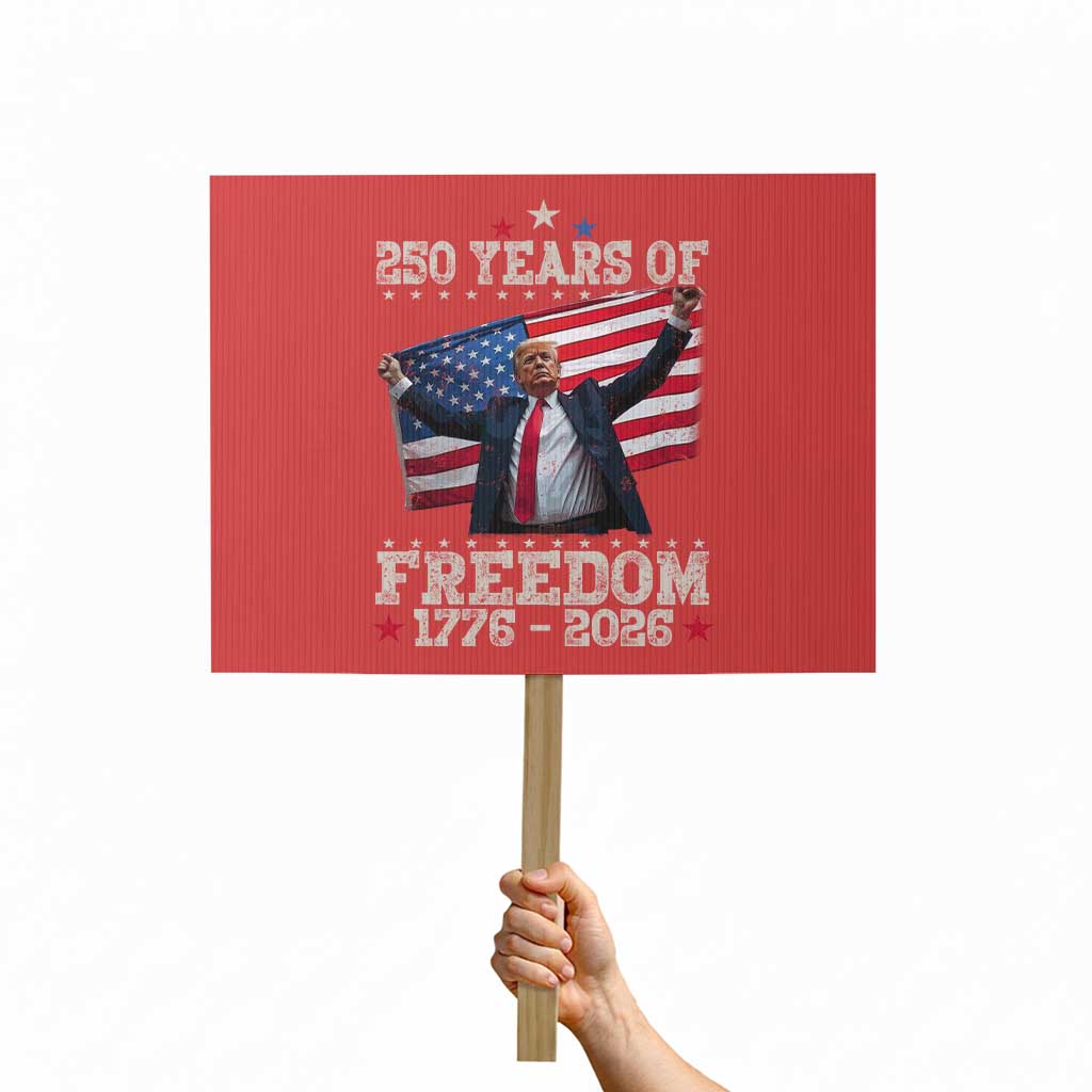 Trump 250th Anniversary Protest Sign 250 Years Of Freedom Vintage USA Flag TS11 Horizontal 18