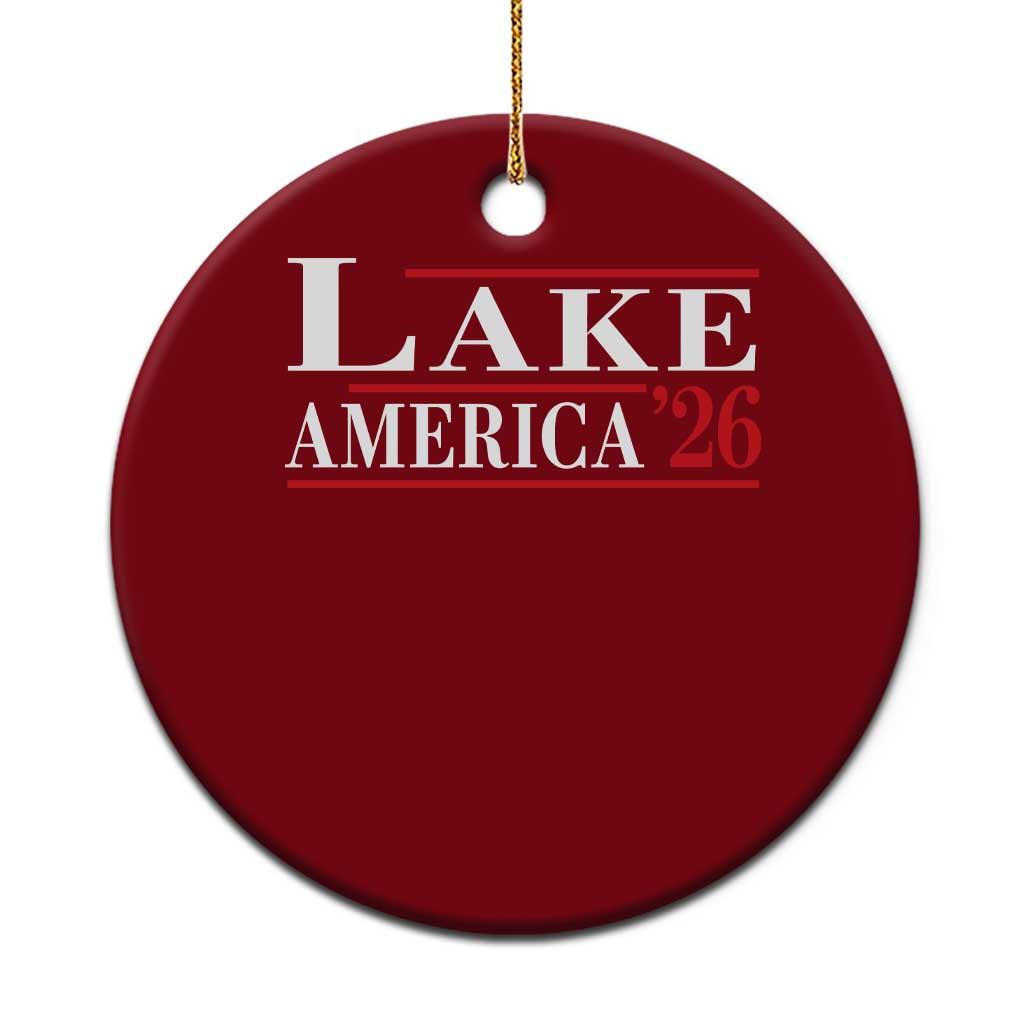 Lake America 2026 Ceramic Ornament Previously Ontario Canada Funny Patriotic