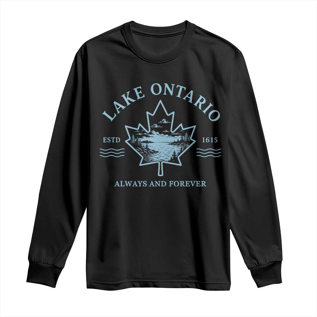 Lake Ontario Always And Forever Est 1615 Long Sleeve Shirt Great Lakes Souvenir Maple Leaf