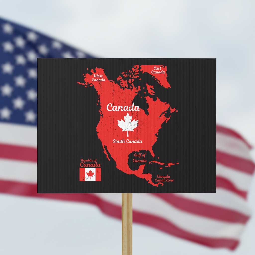Funny All Canada Territory Map Protest Sign Canadian Pride Patriotic Vintage Maple Leaf