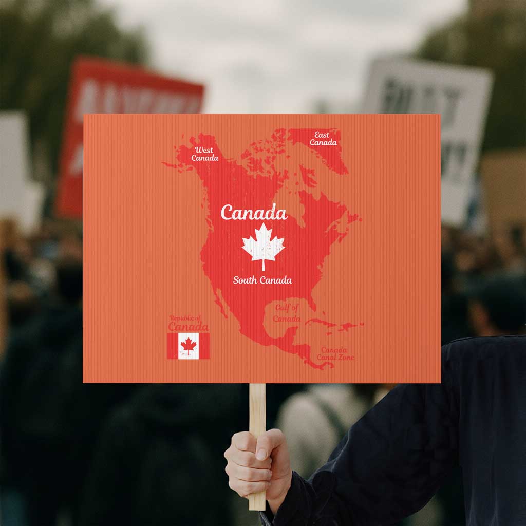 Funny All Canada Territory Map Protest Sign Canadian Pride Patriotic Vintage Maple Leaf