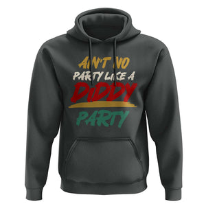 Ain't No Party Like A Diddy Party Hoodie Brushed TS11 Dark Heather Print Your Wear