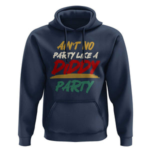 Ain't No Party Like A Diddy Party Hoodie Brushed TS11 Navy Print Your Wear