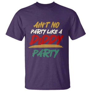 Ain't No Party Like A Diddy Party T Shirt Brushed TS11 Purple Print Your Wear
