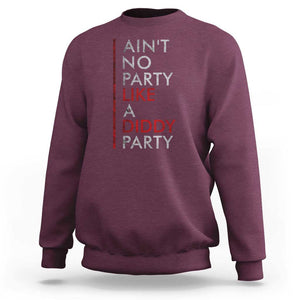 Ain't No Party Like A Diddy Party Sweatshirt Vintage Striped TS11 Maroon Print Your Wear