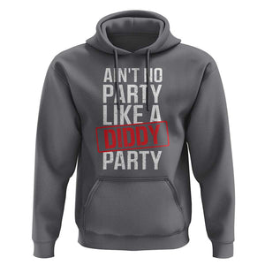 Ain't No Party Like A Diddy Party Hoodie Vintage Sealed TS11 Charcoal Print Your Wear