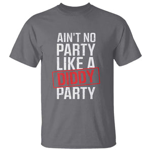 Ain't No Party Like A Diddy Party T Shirt Vintage Sealed TS11 Charcoal Print Your Wear