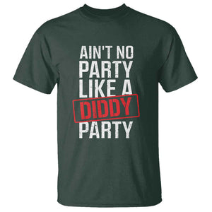 Ain't No Party Like A Diddy Party T Shirt Vintage Sealed TS11 Dark Forest Green Print Your Wear