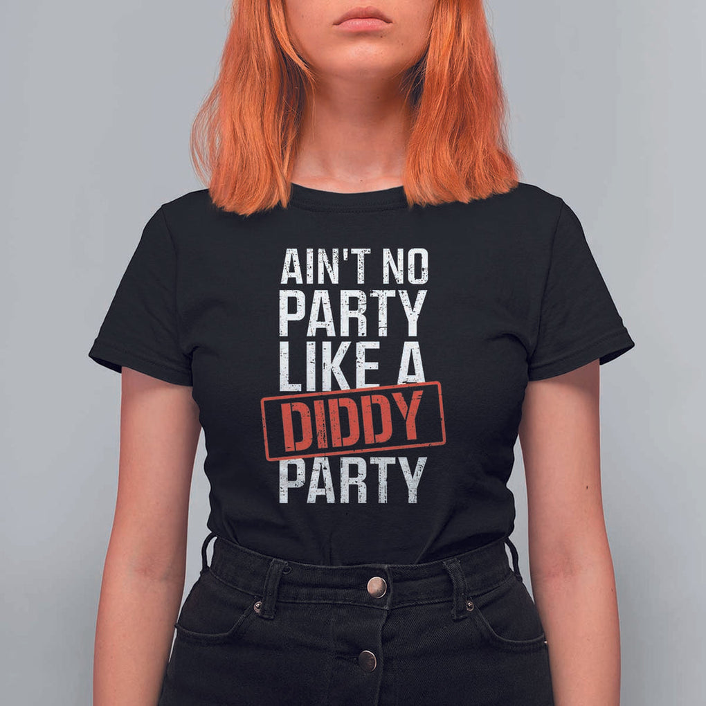 Ain't No Party Like A Diddy Party T Shirt For Women Vintage Sealed TS11 Black Print Your Wear