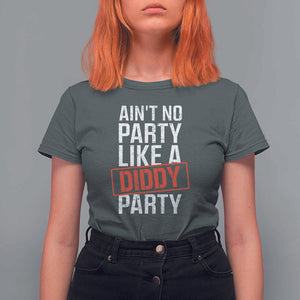 Ain't No Party Like A Diddy Party T Shirt For Women Vintage Sealed TS11 Dark Heather Print Your Wear