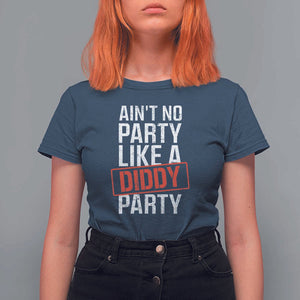 Ain't No Party Like A Diddy Party T Shirt For Women Vintage Sealed TS11 Navy Print Your Wear