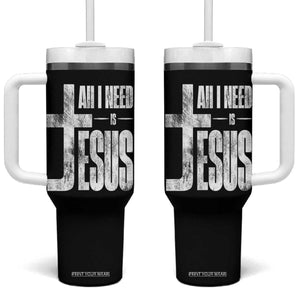 All I Need Is Jesus Tumbler With Handle Christian Believer Faith God Religious TS11 One Size: 40 oz Black Print Your Wear