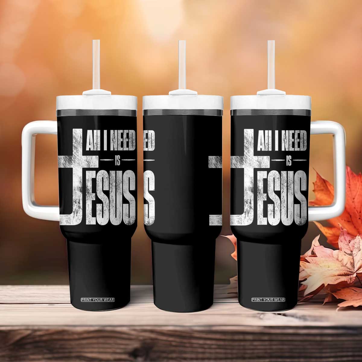 All I Need Is Jesus Tumbler With Handle Christian Believer Faith God Religious TS11 Print Your Wear