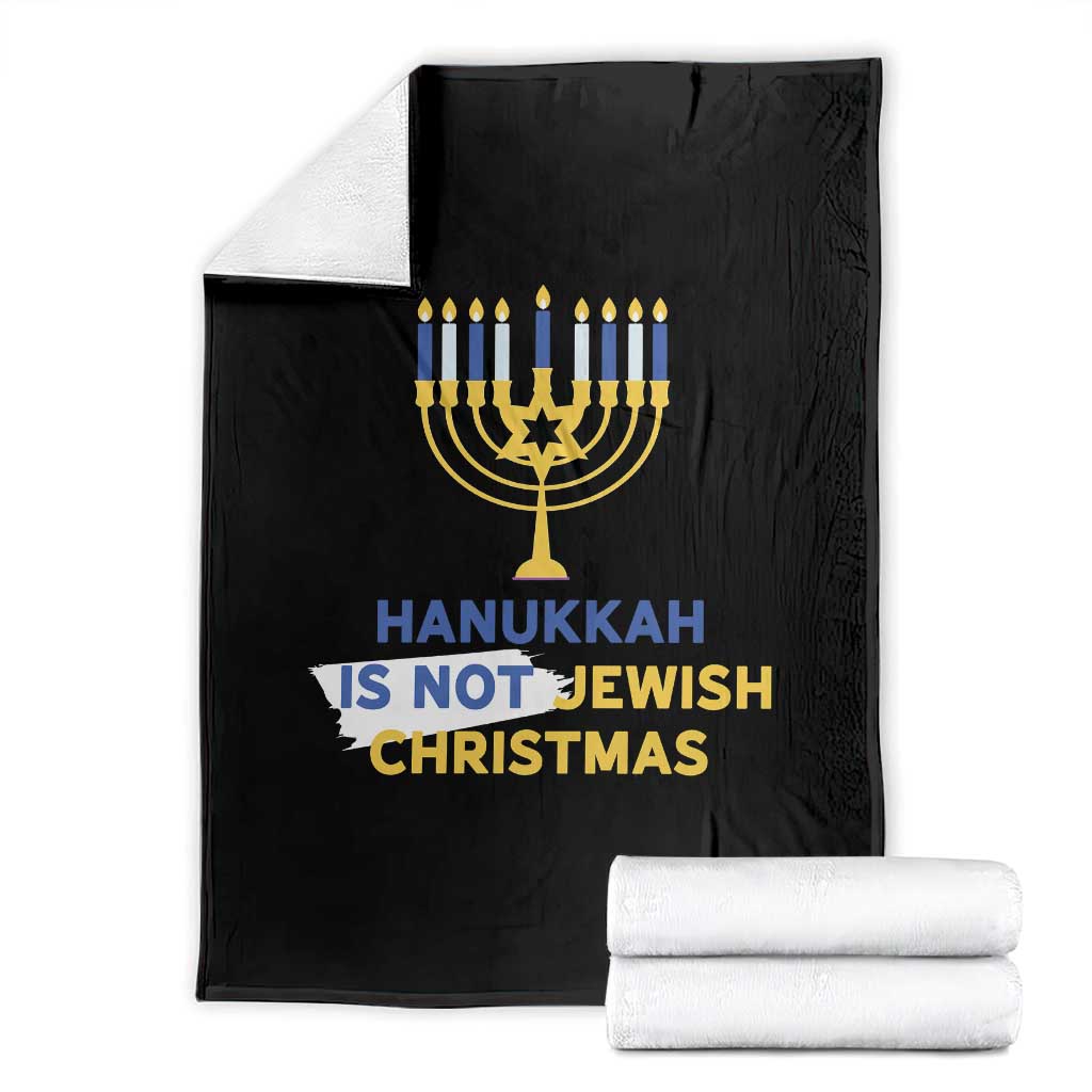 Funny Hanukkah Is Not Jewish Christmas Throw Blanket Chanukah Menorah TS11 Black Print Your Wear