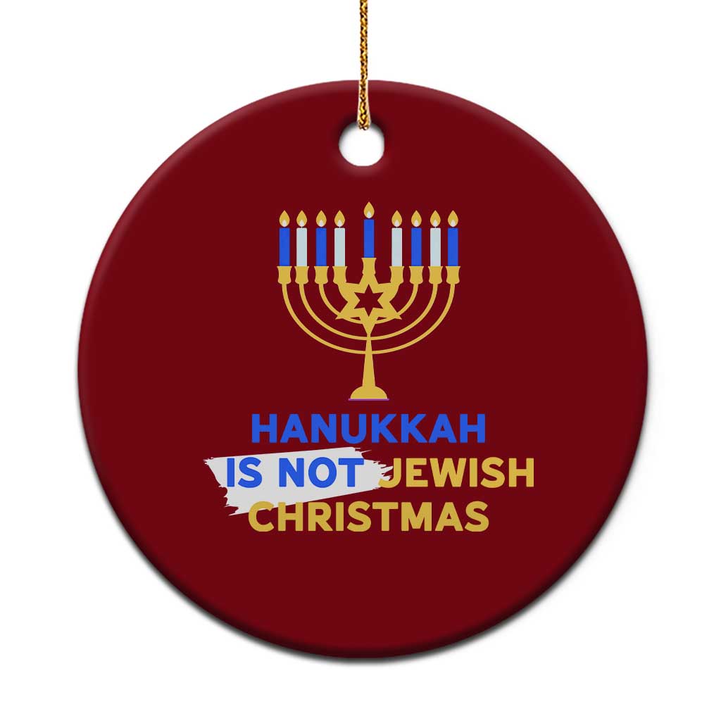 Funny Hanukkah Is Not Jewish Christmas Ceramic Ornament Chanukah Menorah TS11 1pc Red Print Your Wear