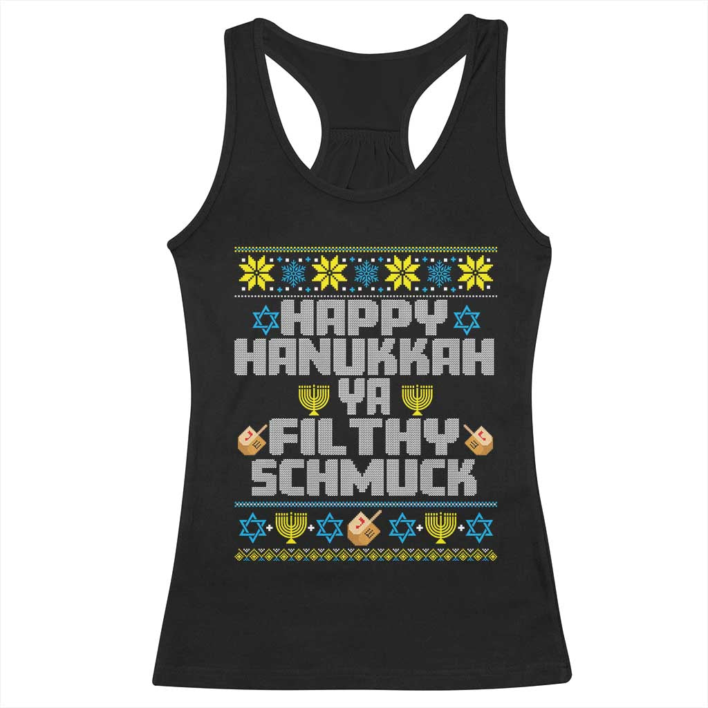 Happy Hanukkah Ya Filthy Schmuck Racerback Tank Top Funny Hanukkah Christmas Movie TS11 Black Print Your Wear