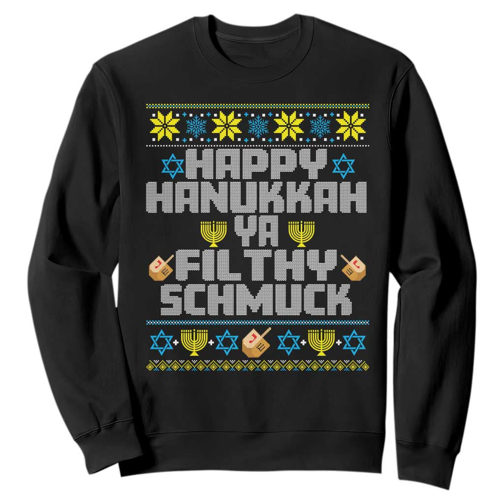 Happy Hanukkah Ya Filthy Schmuck Sweatshirt Funny Hanukkah Christmas Movie TS11 Black Print Your Wear