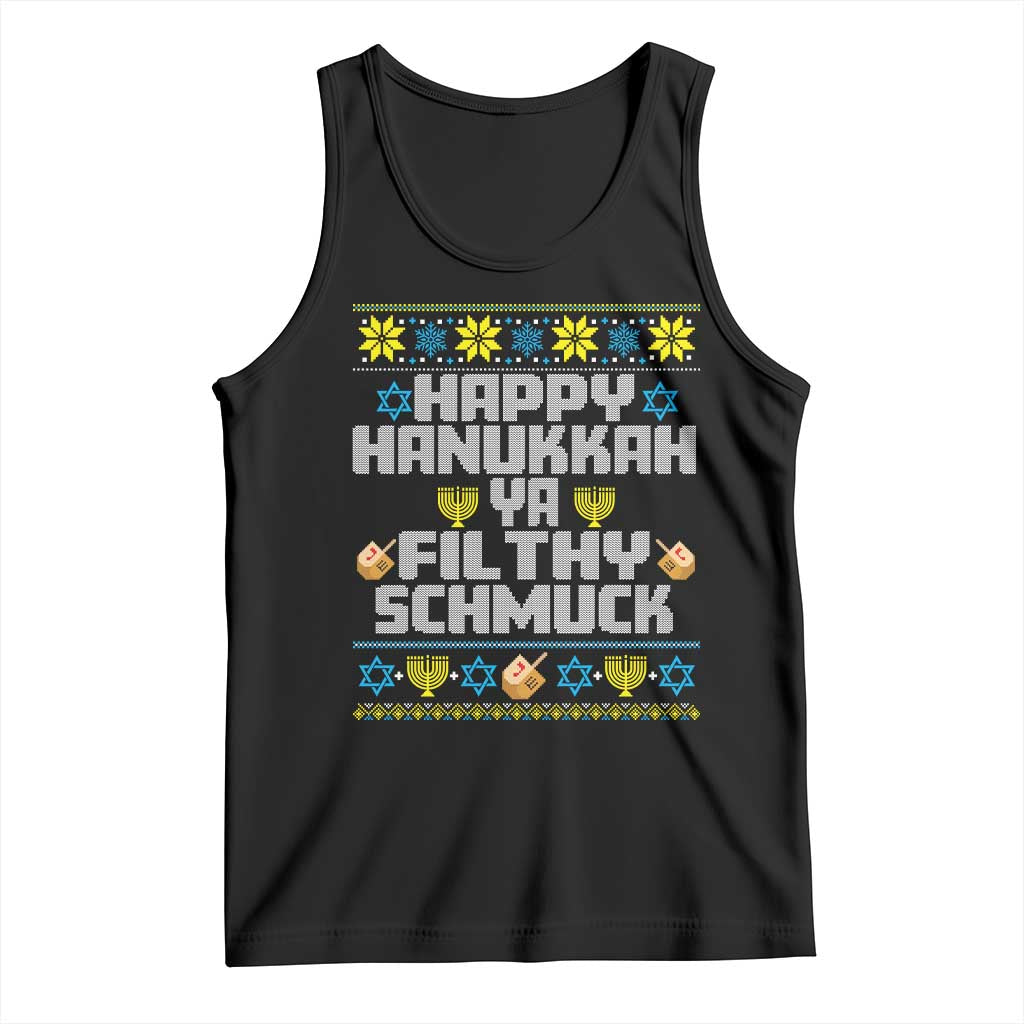 Happy Hanukkah Ya Filthy Schmuck Tank Top Funny Hanukkah Christmas Movie TS11 Black Print Your Wear