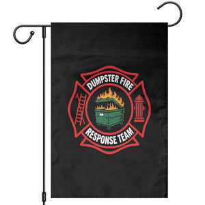 Dumpster Fire Response Team Funny Work Office Firefighter Garden Flag Crisis Management