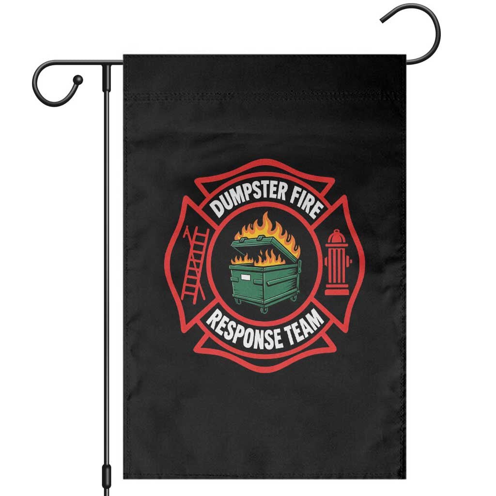 Dumpster Fire Response Team Funny Work Office Firefighter Garden Flag Crisis Management