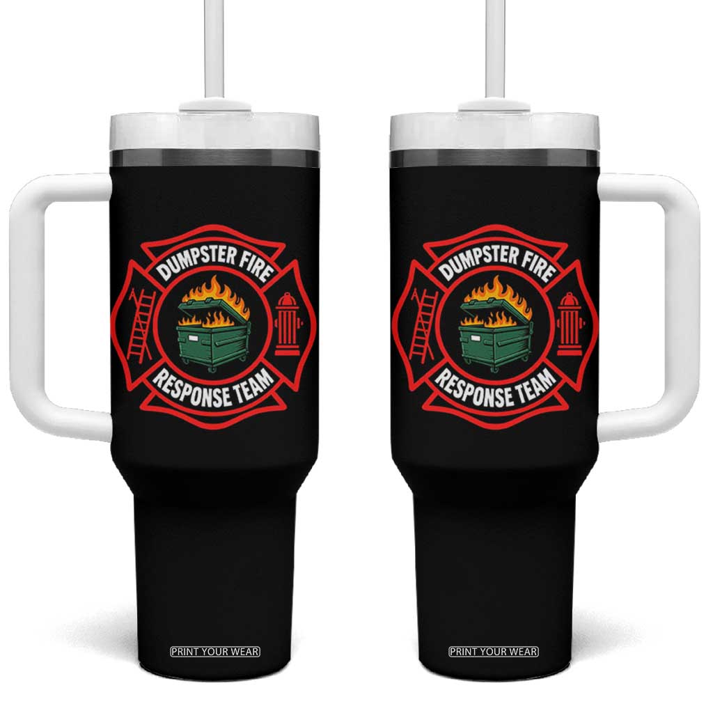 Dumpster Fire Response Team Funny Work Office Firefighter Tumbler With Handle Crisis Management