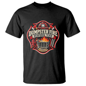 Dumpster Fire Response Team Funny Work Joke Firefighter T Shirt