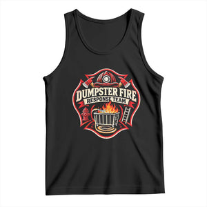Dumpster Fire Response Team Funny Work Joke Firefighter Tank Top
