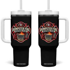 Dumpster Fire Response Team Funny Work Joke Firefighter Tumbler With Handle