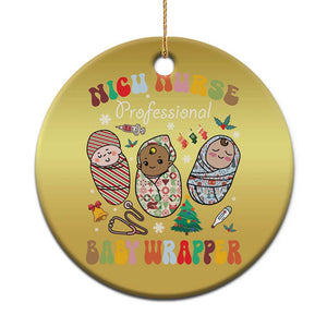 Funny NICU Nurse Xmas Christmas Ornament Professional Baby Wrapper TS11 Print Your Wear