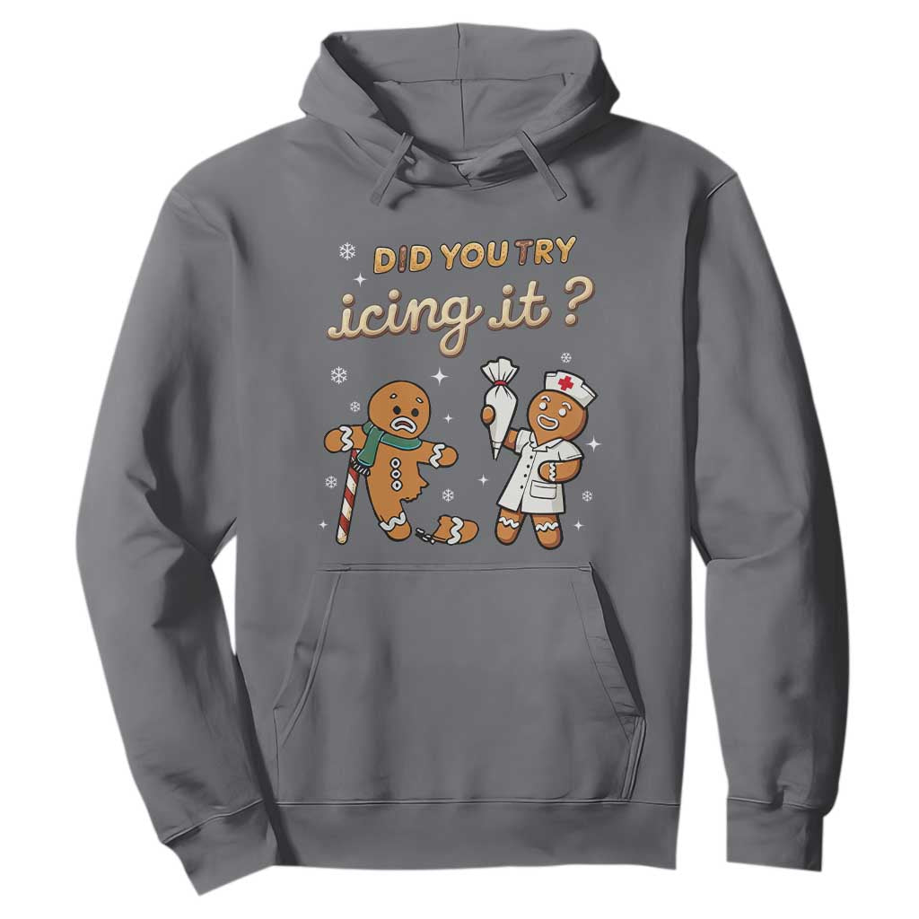 Funny Christmas Nurse Hoodie Did You Try Icing It Gingerbreads TS11 Charcoal Print Your Wear