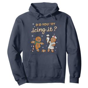 Funny Christmas Nurse Hoodie Did You Try Icing It Gingerbreads TS11 Navy Print Your Wear