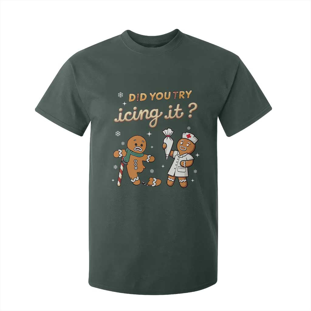 Funny Christmas Nurse T Shirt For Kid Did You Try Icing It Gingerbreads TS11 Dark Forest Green Print Your Wear