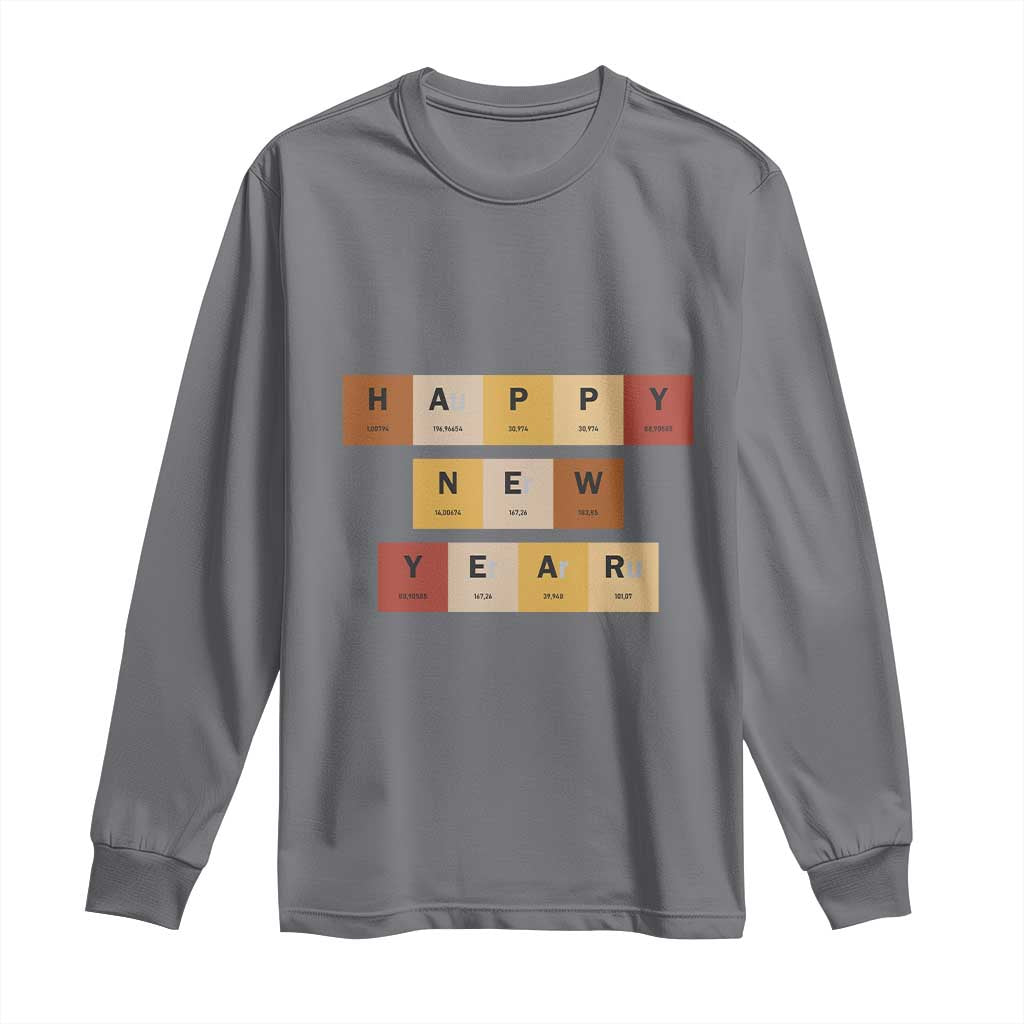 Funny Happy New Year Periodic Table Elements Long Sleeve Shirt Chemistry Teacher Student TS11 Charcoal Print Your Wear
