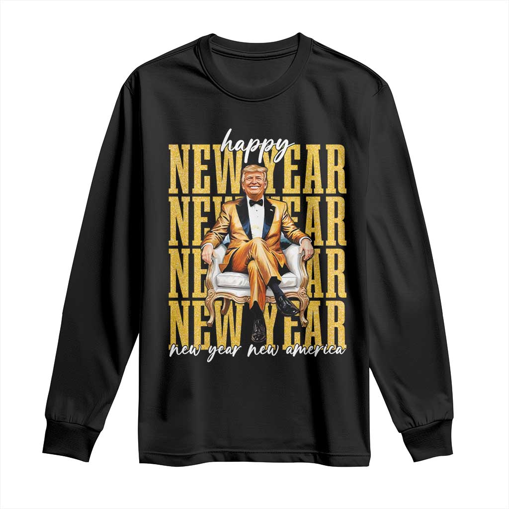 Funny Trump Happy New Year New America 2025 Long Sleeve Shirt TS11 Black Print Your Wear