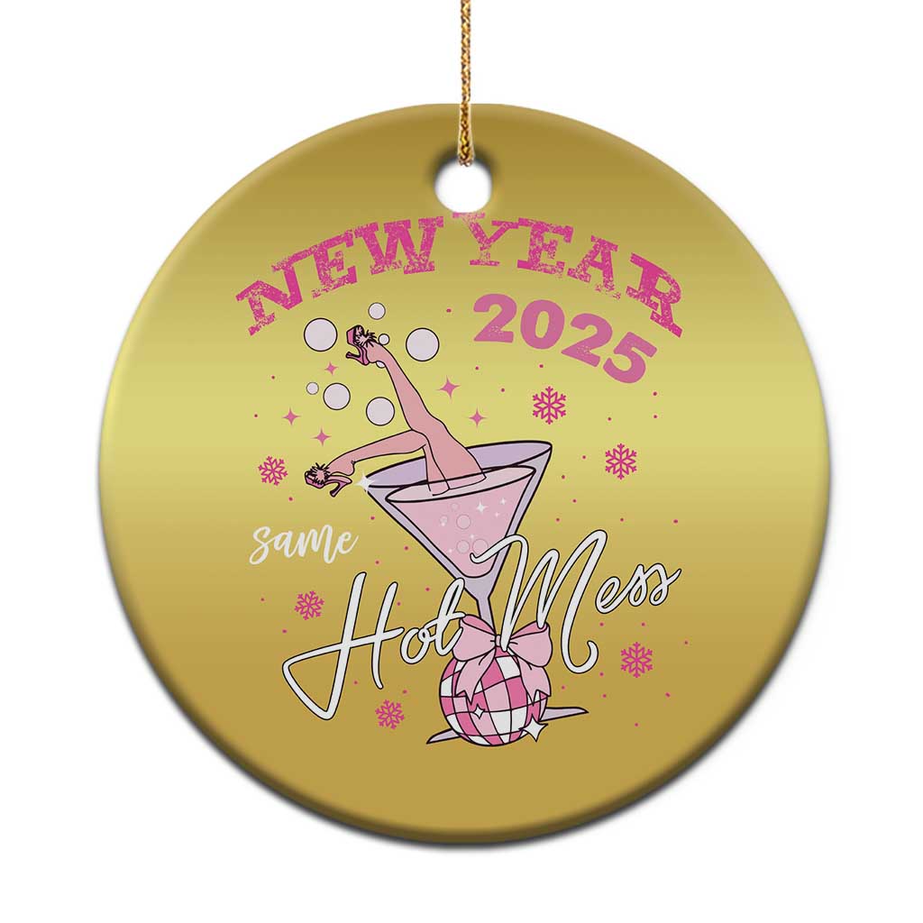 Funny New Year 2025 Same Hot Mess Christmas Ornament New Year's Eve Party Coquette Champagne Glass TS11 Print Your Wear