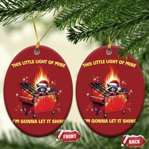 Funny Lil Fire Dumpster Racoon Christmas Ornament This Little Light Of Mine I'm Gonna Let It Shine TS11 Oval Red Print Your Wear