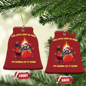 Funny Lil Fire Dumpster Racoon Christmas Ornament This Little Light Of Mine I'm Gonna Let It Shine TS11 Bell Flake Red Print Your Wear