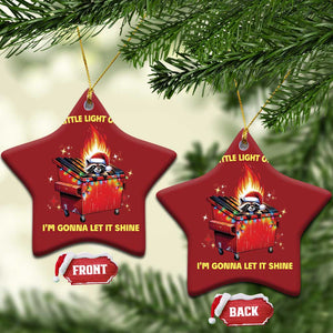 Funny Lil Fire Dumpster Racoon Christmas Ornament This Little Light Of Mine I'm Gonna Let It Shine TS11 Star Red Print Your Wear