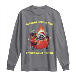 Funny Lil Fire Dumpster Racoon Long Sleeve Shirt This Little Light Of Mine I'm Gonna Let It Shine TS11 Charcoal Print Your Wear