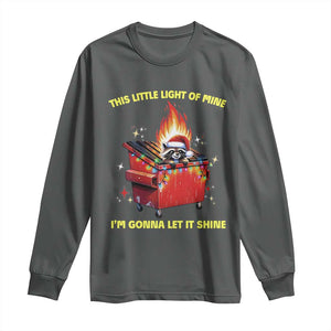 Funny Lil Fire Dumpster Racoon Long Sleeve Shirt This Little Light Of Mine I'm Gonna Let It Shine TS11 Dark Heather Print Your Wear