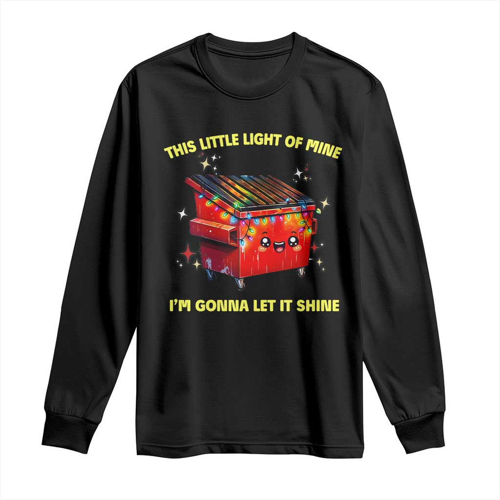 Funny Lil Fire Dumpster Long Sleeve Shirt This Little Light Of Mine I'm Gonna Let It Shine TS11 Black Print Your Wear