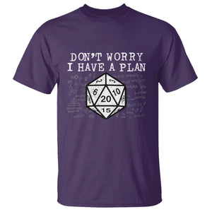 Funny RPG Gamer T Shirt - Dont Worry I Have A Plan D20 Tabletop Gaming Humor Tee TS11 Purple Print Your Wear