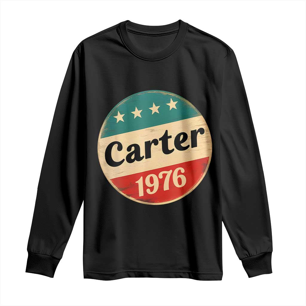 Jimmy Carter Supporter Long Sleeve Shirt 39th President U.S Presidential Election 1976 TS11 Black Print Your Wear