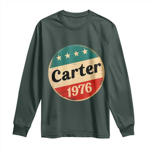 Jimmy Carter Supporter Long Sleeve Shirt 39th President U.S Presidential Election 1976 TS11 Dark Forest Green Print Your Wear