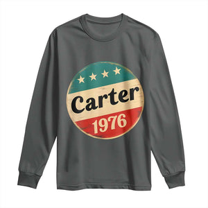 Jimmy Carter Supporter Long Sleeve Shirt 39th President U.S Presidential Election 1976 TS11 Dark Heather Print Your Wear