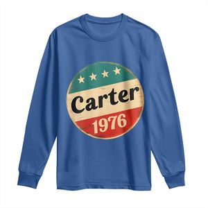 Jimmy Carter Supporter Long Sleeve Shirt 39th President U.S Presidential Election 1976 TS11 Royal Blue Print Your Wear