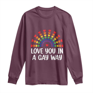 Funny Valentine's Day LGBT Long Sleeve Shirt Love You In A Gay Way Rainbow Hearts TS11 Maroon Print Your Wear