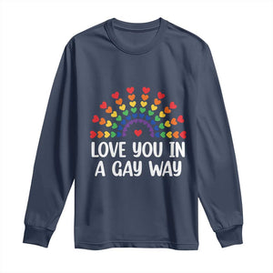 Funny Valentine's Day LGBT Long Sleeve Shirt Love You In A Gay Way Rainbow Hearts TS11 Navy Print Your Wear