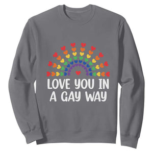 Funny Valentine's Day LGBT Sweatshirt Love You In A Gay Way Rainbow Hearts TS11 Charcoal Print Your Wear