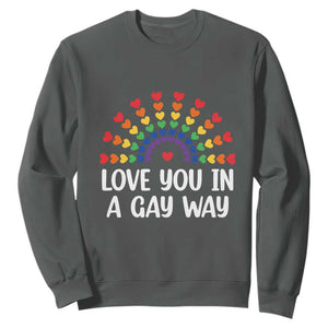 Funny Valentine's Day LGBT Sweatshirt Love You In A Gay Way Rainbow Hearts TS11 Dark Heather Print Your Wear